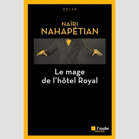 Mage de l'hotel royal (le)