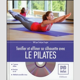 Tonifier affiner sa silhouette le pilate