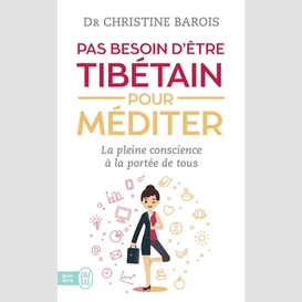 Pas besoin d'etre tibetain pour mediter