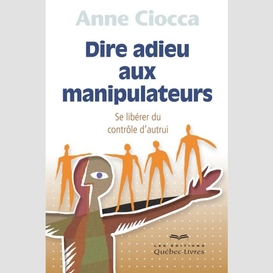 Dire adieu aux manipulateurs