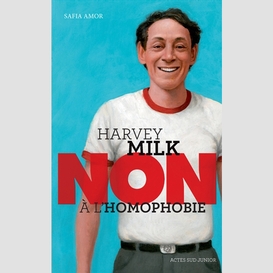 Harvey milk -non a l'homophobie