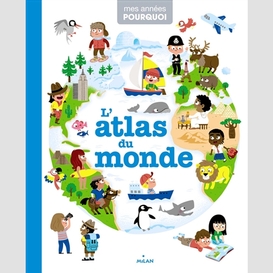 Atlas du monde (l')