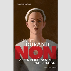 Marie durand -non a l'intolerance religi