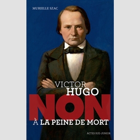 Victor hugo -non a la peine de mort