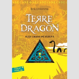 Terre-dragon t.2 le chant du fleuve