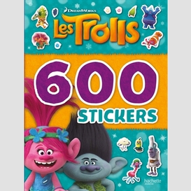 Trolls 600 stickers (les)