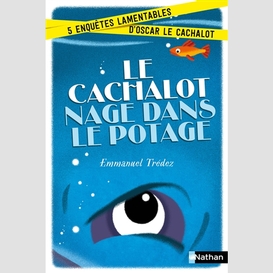 Cachalot nage dans le potage (le)