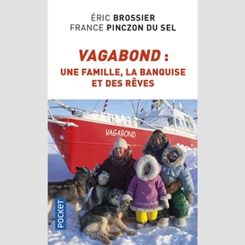 Vagabond une famille la banquise et reve