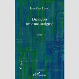 Dialogues avec une araignée