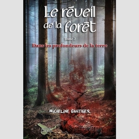 Reveil de la foret t.2 dans les profonde