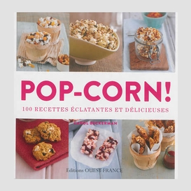 Pop-corn 100 recettes eclatantes