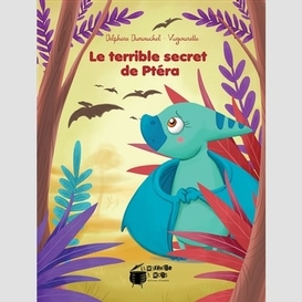 Terrible secret de ptera (le)