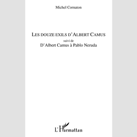 Les douze exils d'albert camus