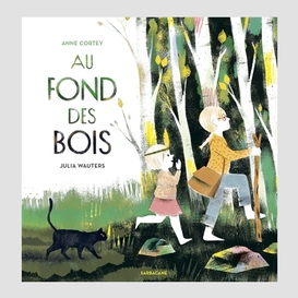 Au fond des bois