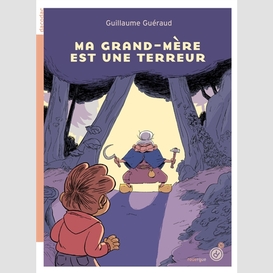 Ma grand-mere est une terreur