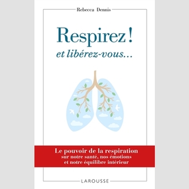 Respirez et liberez-vous