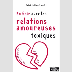 En finir relations amoureuses toxiques