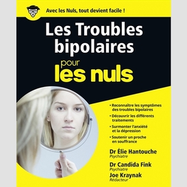 Troubles bipolaires pour les nuls (les)