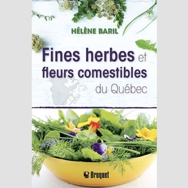 Fines herbes et fleurs comestibles du québec