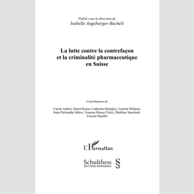 La lutte contre la contrefaçon et la criminalité pharmaceutique en suisse