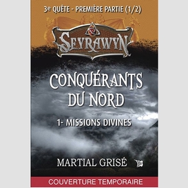 Conquerants du nord t.1 missions divines