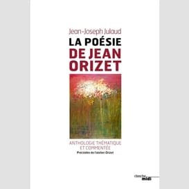 Poesie de jean orizet (la)