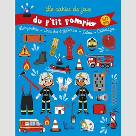 Cahier de jeux du p'tit pompier