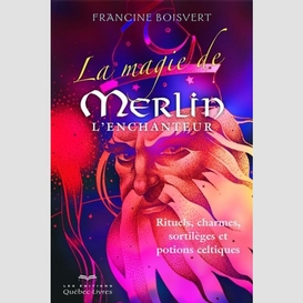 Magie de merlin l'enchanteur (la)