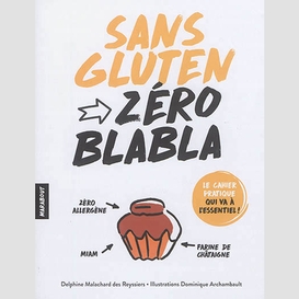 Sans gluten zero blabla