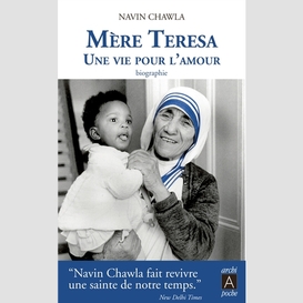 Mere teresa une vie pour l'amour