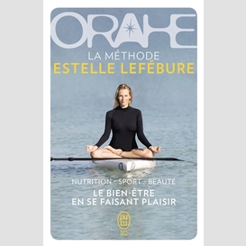 Orahe la methode estelle lefebure