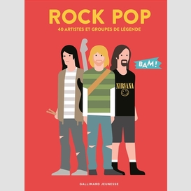 Rock pop 40 artistes et groupes legende