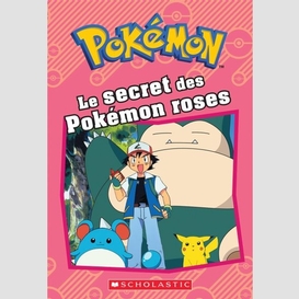 Secret des pokemon roses (le)
