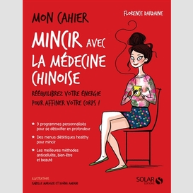 Mon cahier mincir avec medecine chinoise