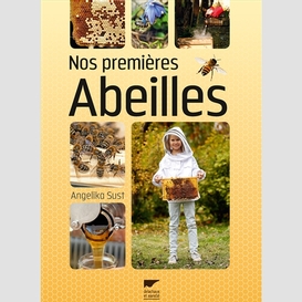 Nos premieres abeilles