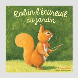 Robin l'ecureuil du jardin