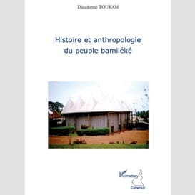 Histoire et anthropologie du peuple bamiléké