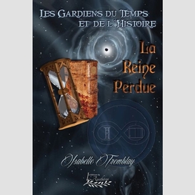 Gardiens du temps et de l'histoire t01