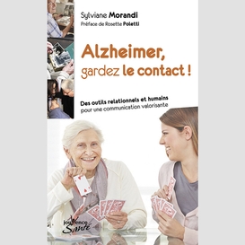 Alzheimer gardez le contact