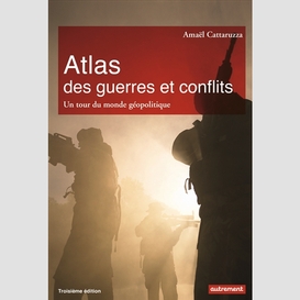 Atlas des guerres et conflits