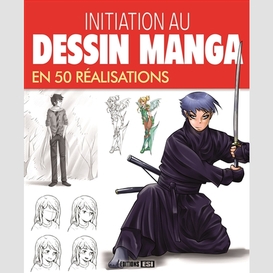 Initiation au dessin manga en 50 realisa