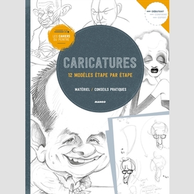 Caricatures 12 modeles etape par etape