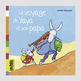 Voyage de yaya et son papa (le)