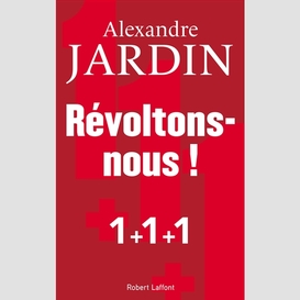 Revoltons-nous  1 + 1 + 1