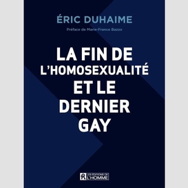 La fin de l'homosexualité et le dernier gay