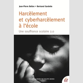 Harcelement et cyberharcelement l'ecole