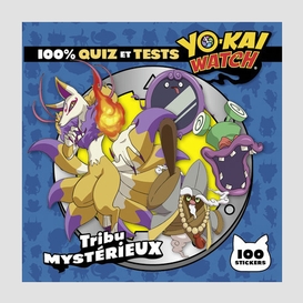 Tribu mysterieux -100% quiz et tests-yo