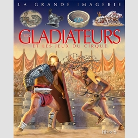 Gladiateurs et les jeux du cirque