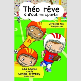 Théo rêve à d'autres sports