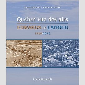 Quebec vue airs -edward et lahoud 1936-